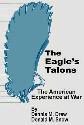 The Eagle's Talons: The American War Experience (Paperback)