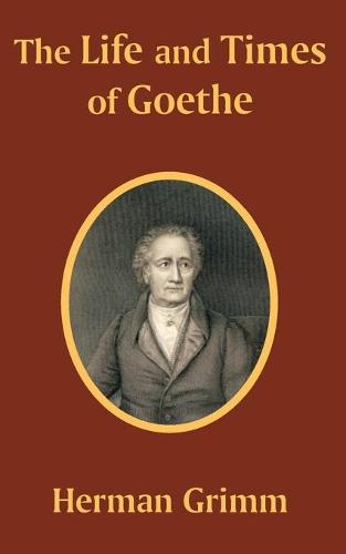 The Life and Times of Goethe (Paperback)