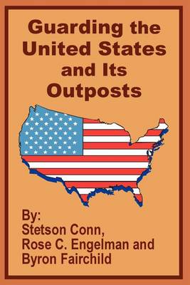 Guarding the United States and Its Outposts (Paperback)