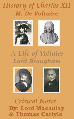 History of Charles XII with a Life of Voltaire (Paperback)