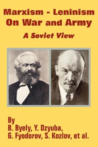 Marxism - Leninism on War and Army: A Soviet View (Paperback)