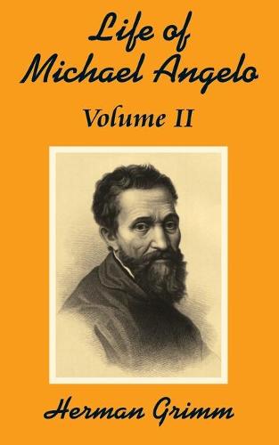The Life of Michael Angelo (Volume Two) (Paperback)