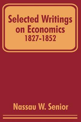 Selected Writings on Economics 1827-1852 (Paperback)
