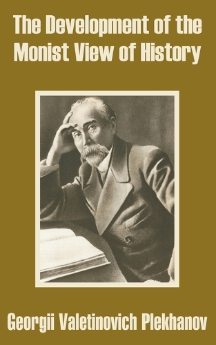 The Development of the Monist View of History (Paperback)