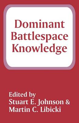 Dominant Battlespace Knowledge (Paperback)