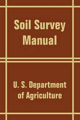 Soil Survey Manual (Paperback)