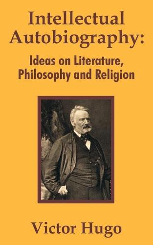 Intellectual Autobiography: Ideas on Literature, Philosophy and Religion (Paperback)