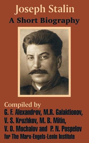 Joseph Stalin: A Short Biography (Paperback)