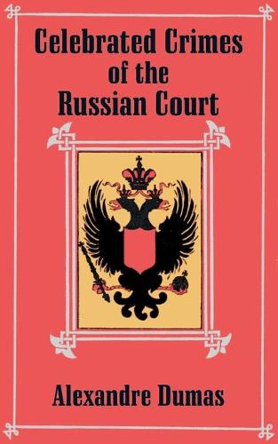 Celebrated Crimes of the Russian Court (Paperback)