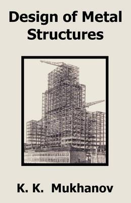 Design of Metal Structures (Paperback)