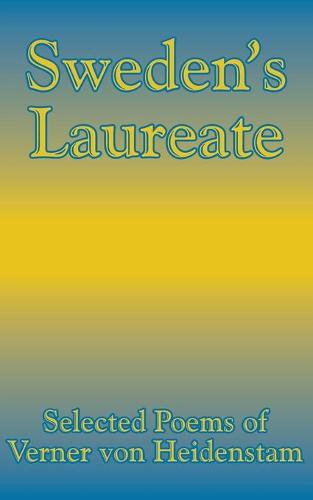 Sweden's Laureate: Selected Poems of Verner Von Heidenstam (Paperback)