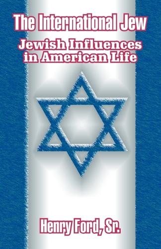 The International Jew: Jewish Influences in American Life (Paperback)