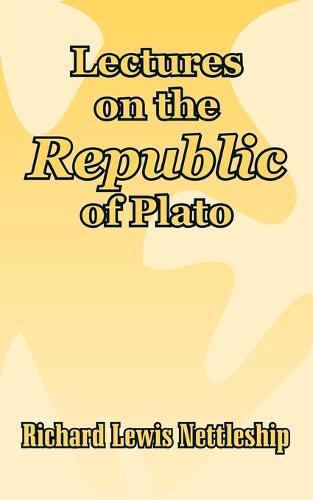 Lectures on the Republic of Plato (Paperback)