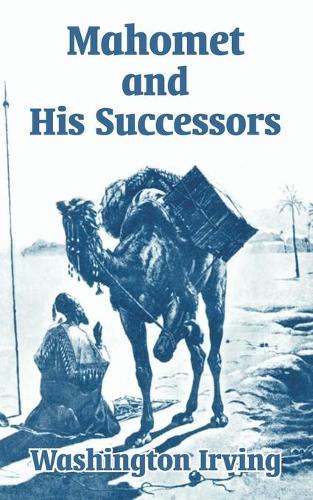 Mahomet and His Successors (Paperback)