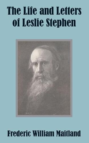 The Life and Letters of Leslie Stephen (Paperback)
