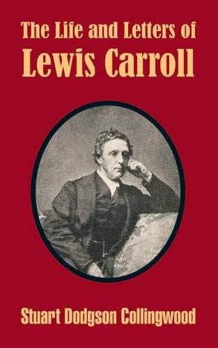 The Life and Letters of Lewis Carroll (Paperback)