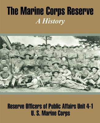 The Marine Corps Reserve: A History (Paperback)