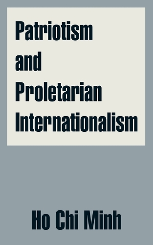 Patriotism and Proletarian Internationalism (Paperback)