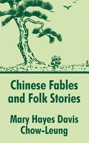 Chinese Fables and Folk Stories (Paperback)