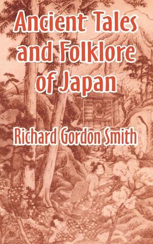 Ancient Tales and Folklore of Japan (Paperback)