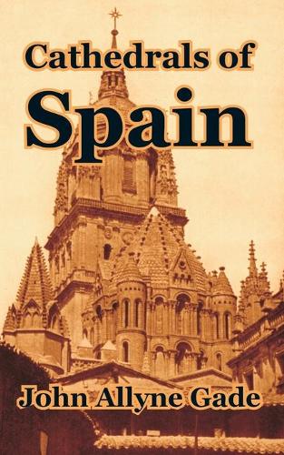Cathedrals of Spain (Paperback)