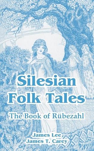 Silesian Folk Tales: The Book of Rubezahl (Paperback)