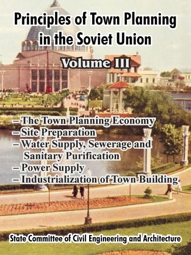 Principles of Town Planning in the Soviet Union: Volume III (Paperback)