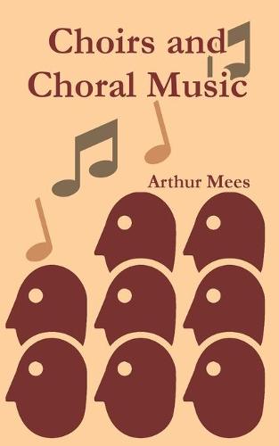 Choirs and Choral Music (Paperback)