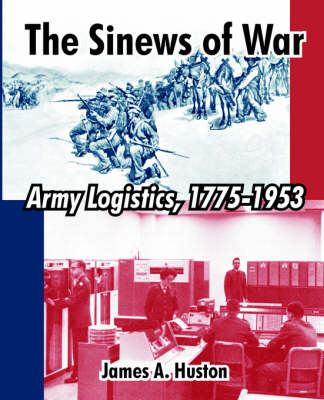 The Sinews of War: Army Logistics, 1775-1953 (Paperback)