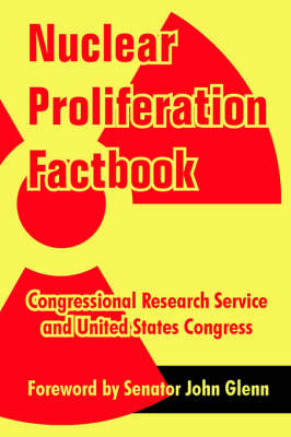 Nuclear Proliferation Factbook (Paperback)
