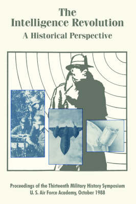 The Intelligence Revolution: A Historical Perspective (Paperback)