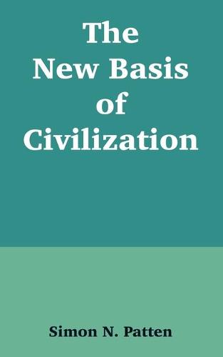 The New Basis of Civilization (Paperback)