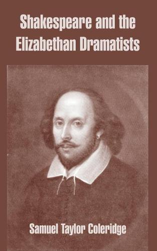 Shakespeare and the Elizabethan Dramatists (Paperback)