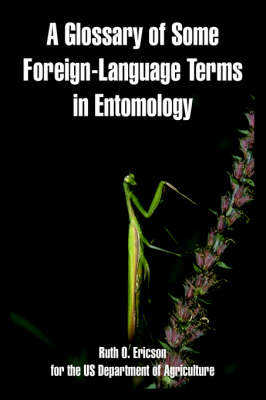 A Glossary of Some Foreign-Language Terms in Entomology (Paperback)