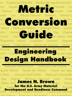 Metric Conversion Guide: Engineering Design Handbook (Paperback)