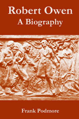 Robert Owen: A Biography (Paperback)