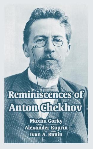 Reminiscences of Anton Chekhov (Paperback)