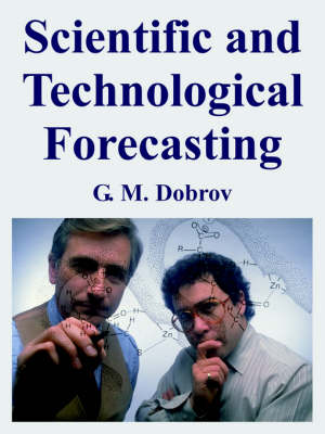 Scientific and Technological Forecasting (Paperback)