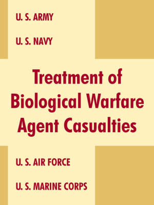 Treatment of Biological Warfare Agent Casualties (Paperback)