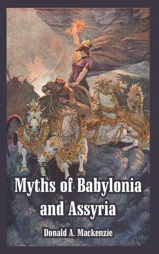 Myths of Babylonia and Assyria (Paperback)