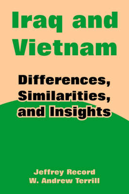 Iraq and Vietnam: Differences, Similarities, and Insights (Paperback)