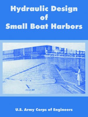 Hydraulic Design of Small Boat Harbors (Paperback)