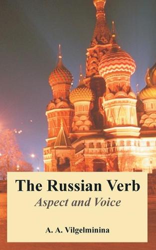 The Russian Verb: Aspect and Voice (Paperback)