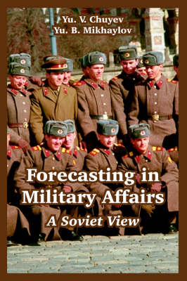 Forecasting in Military Affairs: A Soviet View (Paperback)