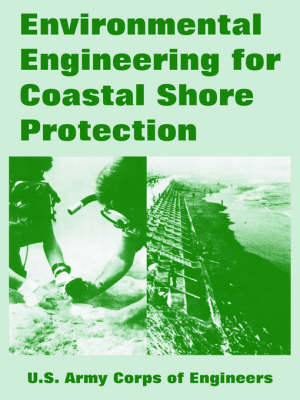 Environmental Engineering for Coastal Shore Protection (Paperback)