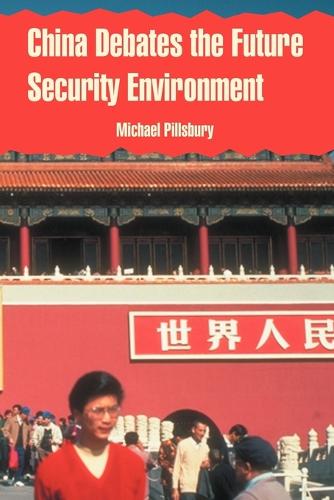 China Debates the Future Security Environment (Paperback)