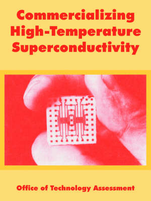 Commercializing High-Temperature Superconductivity (Paperback)