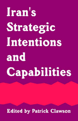 Iran's Strategic Intentions and Capabilities (Paperback)