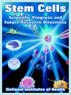 Stem Cells: Scientific Progress and Future Research Directions (Paperback)