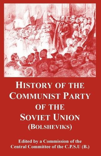 History of the Communist Party of the Soviet Union: Bolsheviks (Paperback)